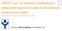 VEASYT Live!: un servizio di interpretazione professionale da remoto fruibile in teleconferenza via web da Pc e tablet